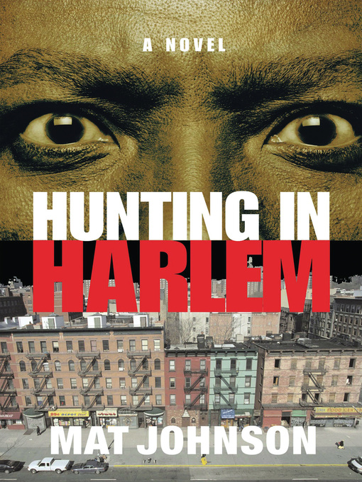 Title details for Hunting in Harlem by Mat Johnson - Available